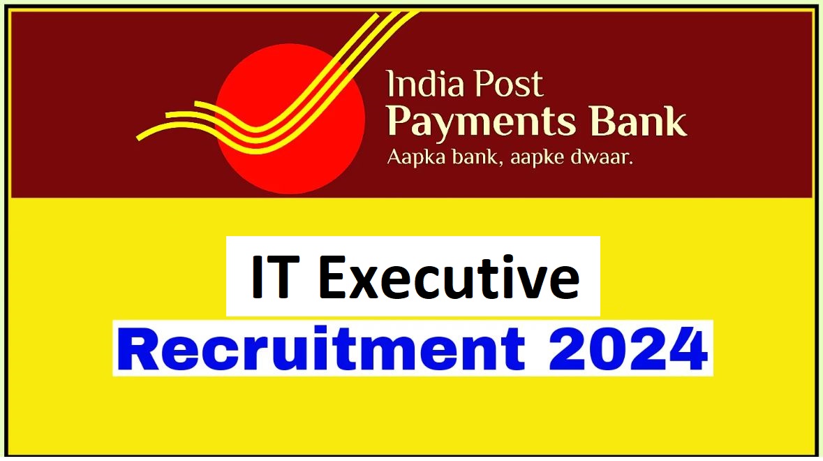 India Post Payment Bank IT Executive Recruitment 2024